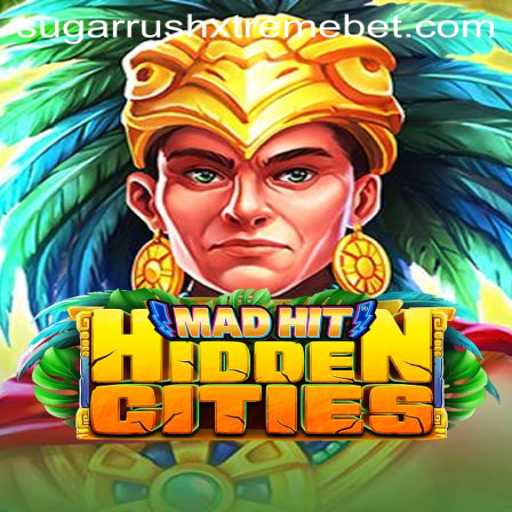 MadHitHiddenCities: The Ultimate Adventure in SugarRushXtreme